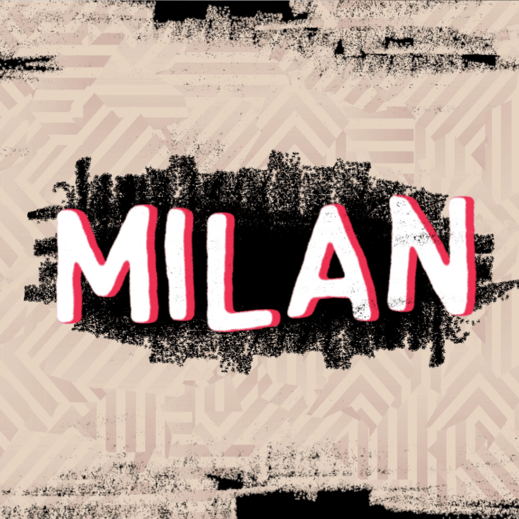 From Milan to the World: Milan